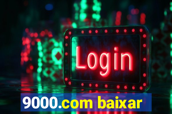 9000.com baixar